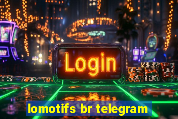 lomotifs br telegram